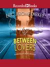 Cover image for Between Lovers